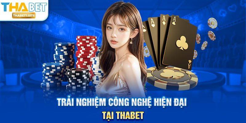 Poker THABET – Đỉnh Cao Chiến Thuật Và Bản Lĩnh Người Chơi 2 Trải nghiệm công nghệ hiện đại tại THABET