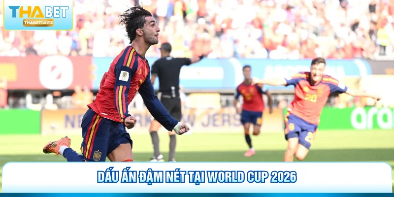 Ferran Torres - Bản Lĩnh Người Hùng Tại World Cup 2026 2 Dấu ấn đậm nét tại World Cup 2026