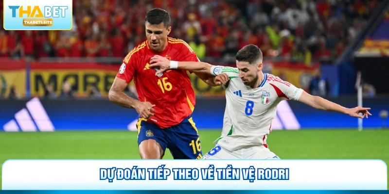 Quả Bóng Vàng 2026 - Đánh Giá Chuyên Sâu Cùng Thabet 3 Dự đoán tiếp theo về tiền vệ Rodri