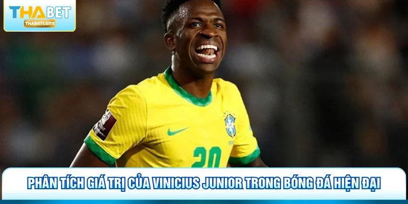 Phân tích giá trị của Vinicius Junior trong bóng đá hiện đại