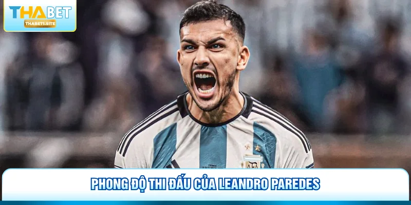 Phong độ thi đấu của Leandro Paredes